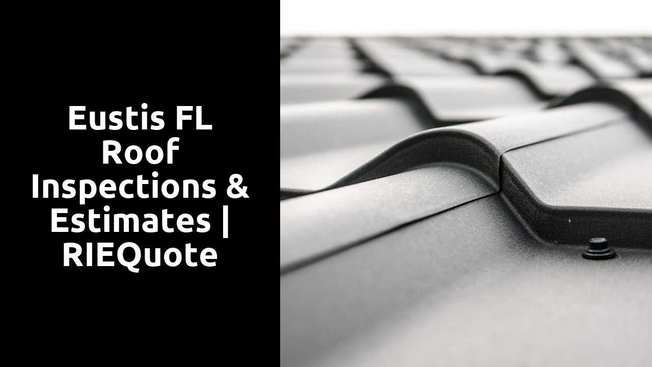 Eustis FL Roof Inspections & Estimates | RIEQuote