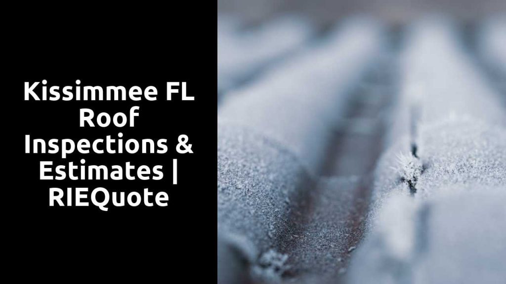 Kissimmee FL Roof Inspections & Estimates | RIEQuote