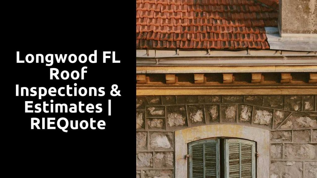 Longwood FL Roof Inspections & Estimates | RIEQuote