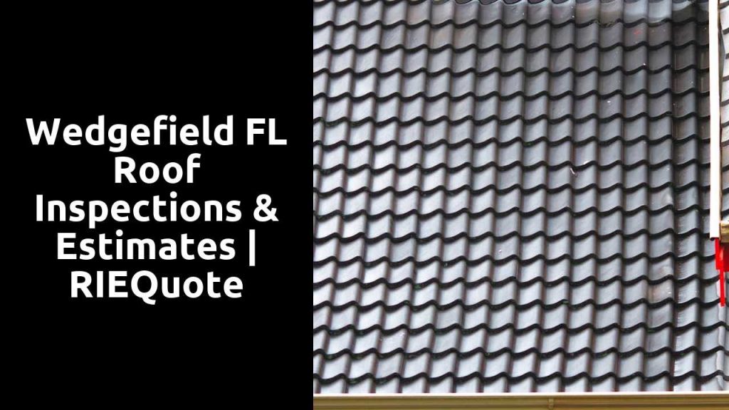 Wedgefield FL Roof Inspections & Estimates | RIEQuote