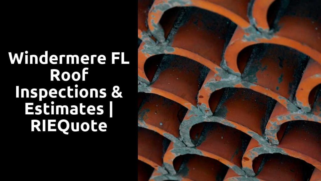 Windermere FL Roof Inspections & Estimates | RIEQuote