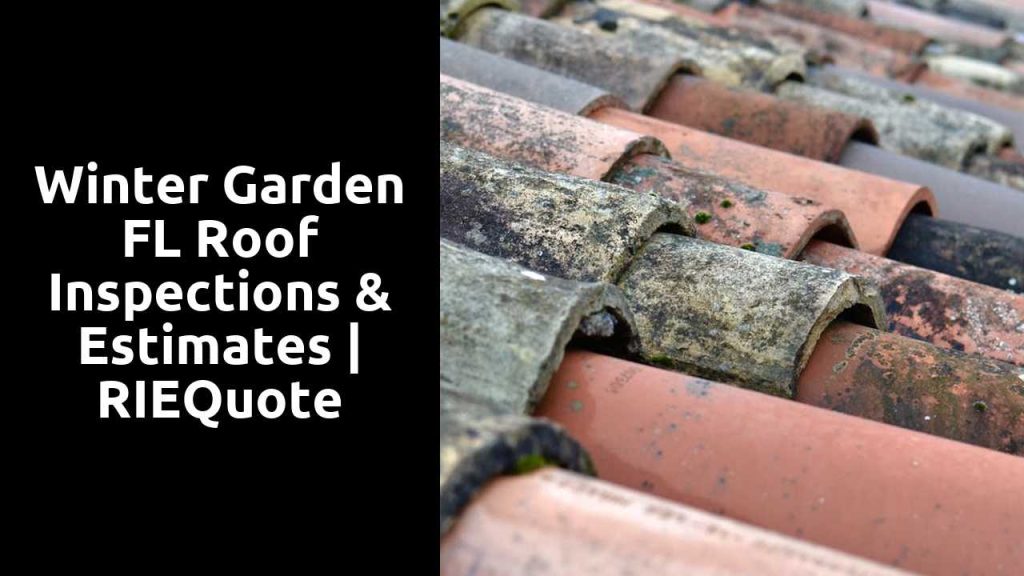 Winter Garden FL Roof Inspections & Estimates | RIEQuote